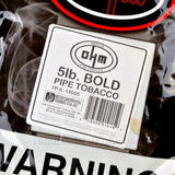 OHM Bold Pipe Tobacco Pack 5 Lb. Pack